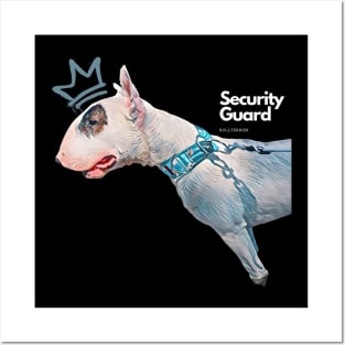 bullterrier, security guard, funny dog Posters and Art